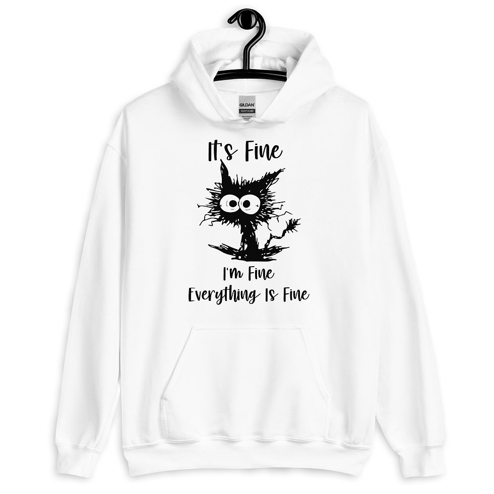 Thumbnail: It's Fine Unisex Hoodie