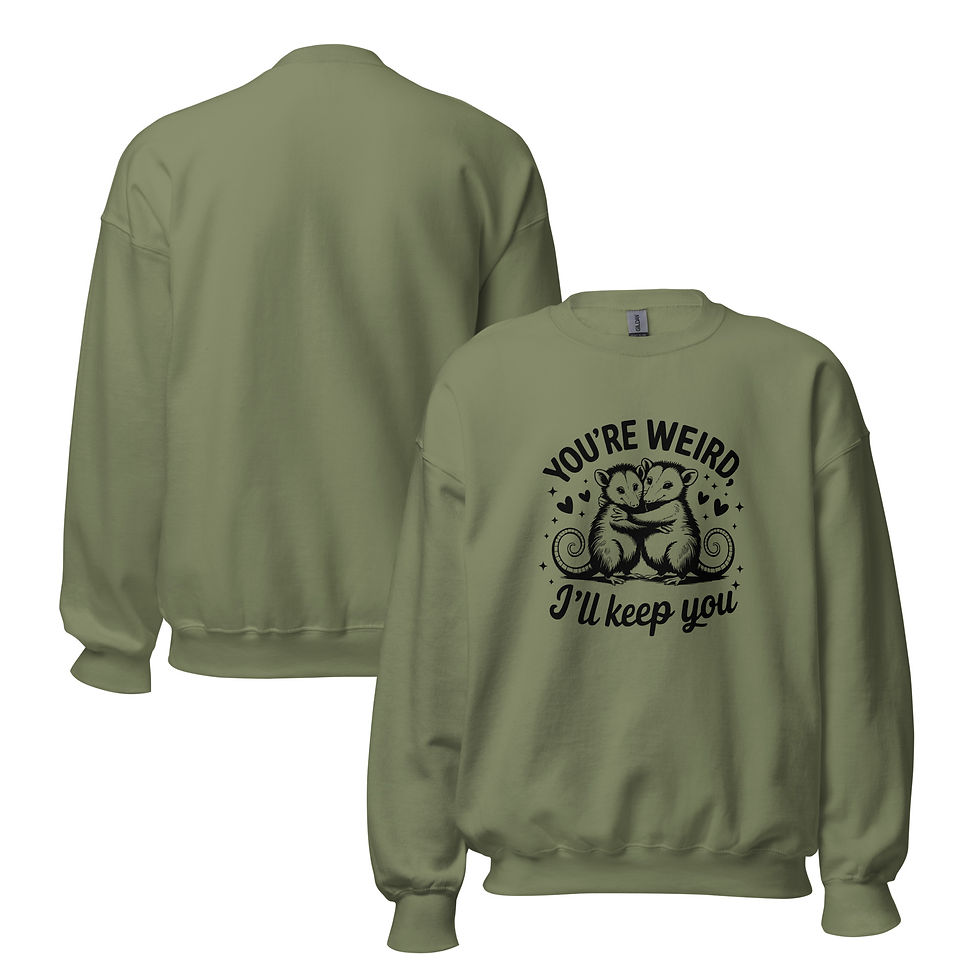 Thumbnail: You're Weird Unisex Sweatshirt