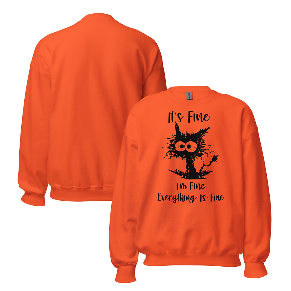 Thumbnail: It's Fine Unisex Sweatshirt