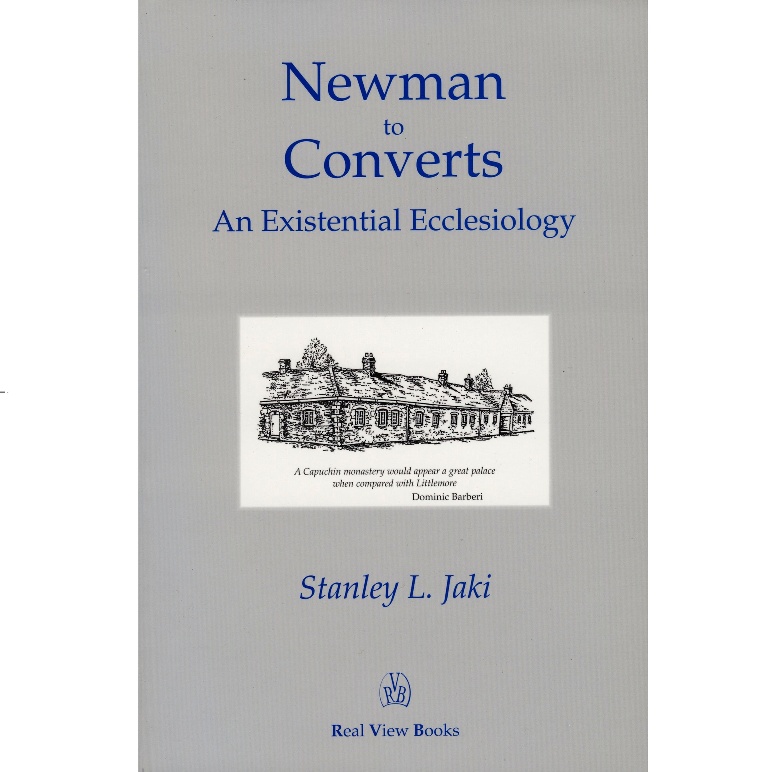 Newman to Converts: An Existential Ecclesiology (15002)