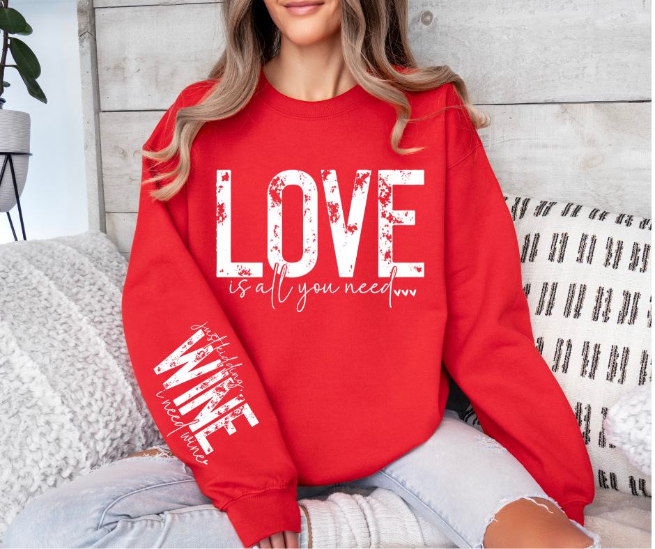 Love Is All You Need - Just Kidding, Wine, I need Wine