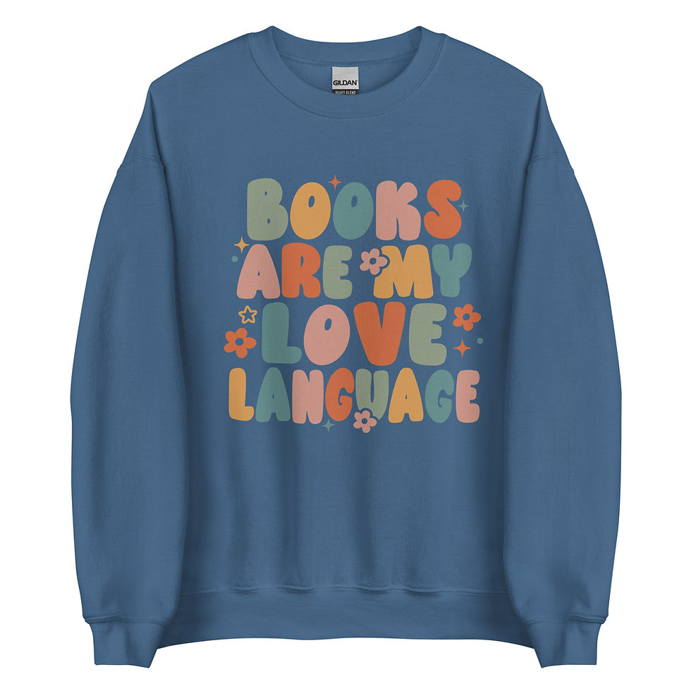 Thumbnail: Books Are My Love Language Sweatshirt