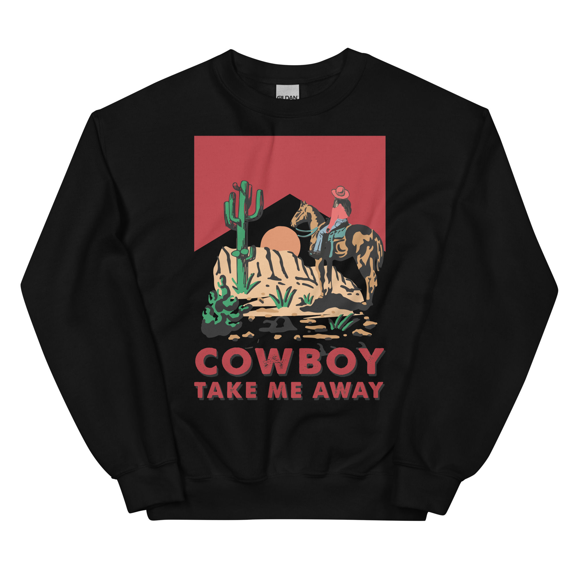 Cowboy Take Me Away Unisex Sweatshirt