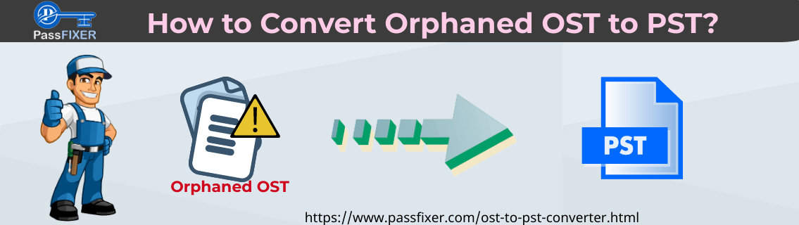 How to Convert Orphaned OST to PST?
content media