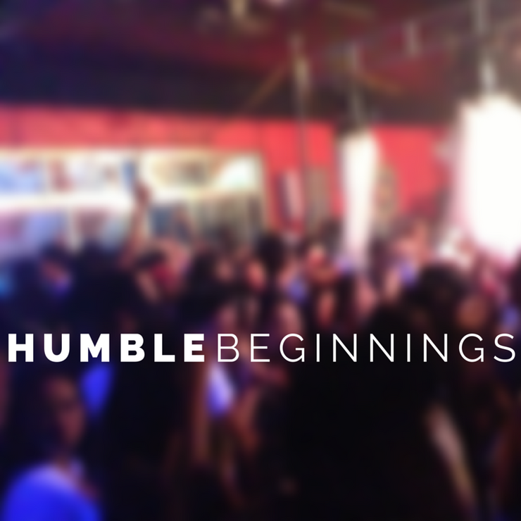 HUMBLE BEGINNINGS