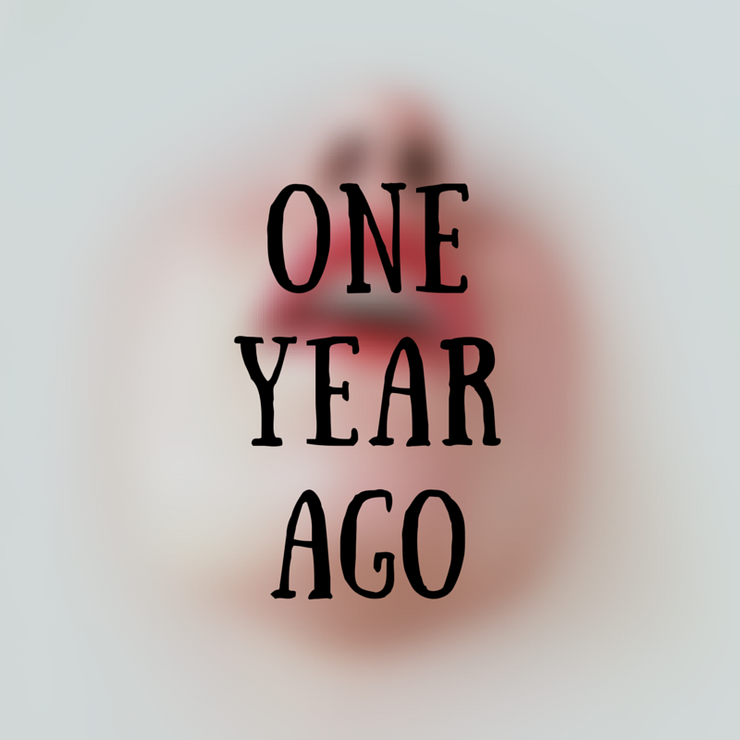 ONE YEAR AGO