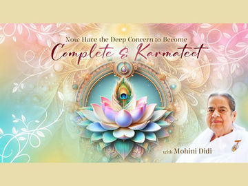 Now have the deep concern to become complete and karmateet #31