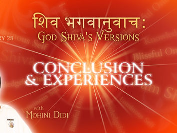 God Shiva’s Versions - Conclusion & Experiences #28