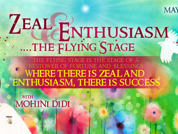 Zeal & Enthusiasm -Where There is Zeal & Enthusiasm, There is Success #19