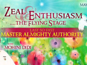 Zeal & Enthusiasm - Master Almightlyt Authority #10