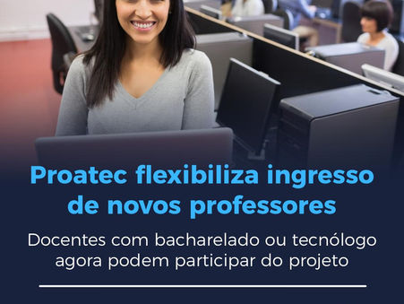 Proatec flexibiliza condições e possibilita acesso a Tecnólogos e Bacharéis
