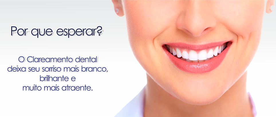 Clareameto Dental deixa seu sorriso mais branco, brilhante e muito mais atraente.