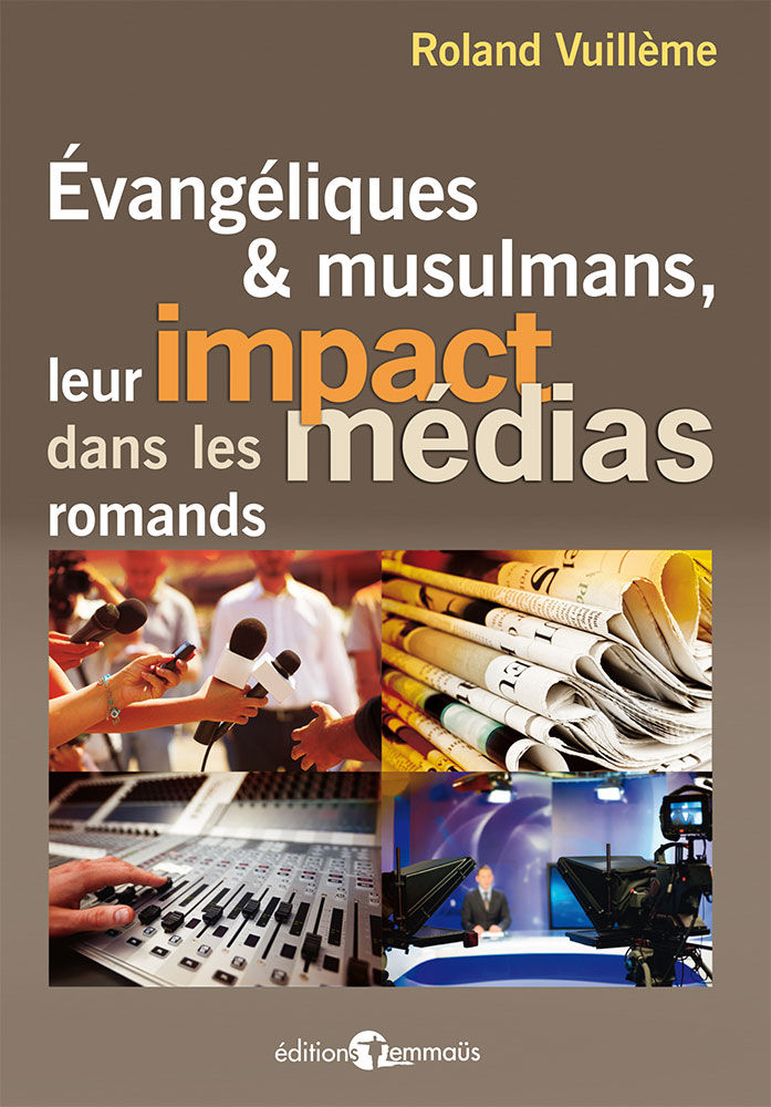 Evangéliques et musulmans, leur impact dans les médias romands