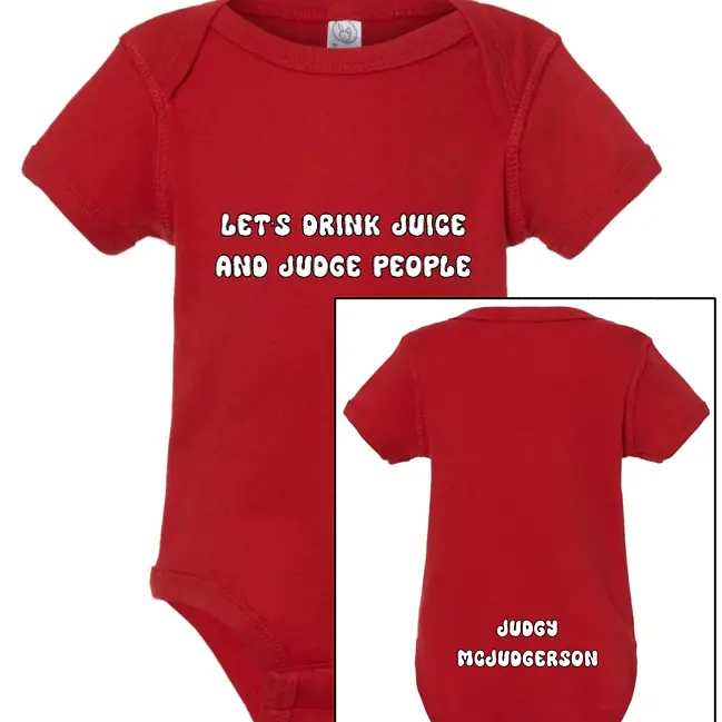 Let's Drink Juice & Judge People Onesie
