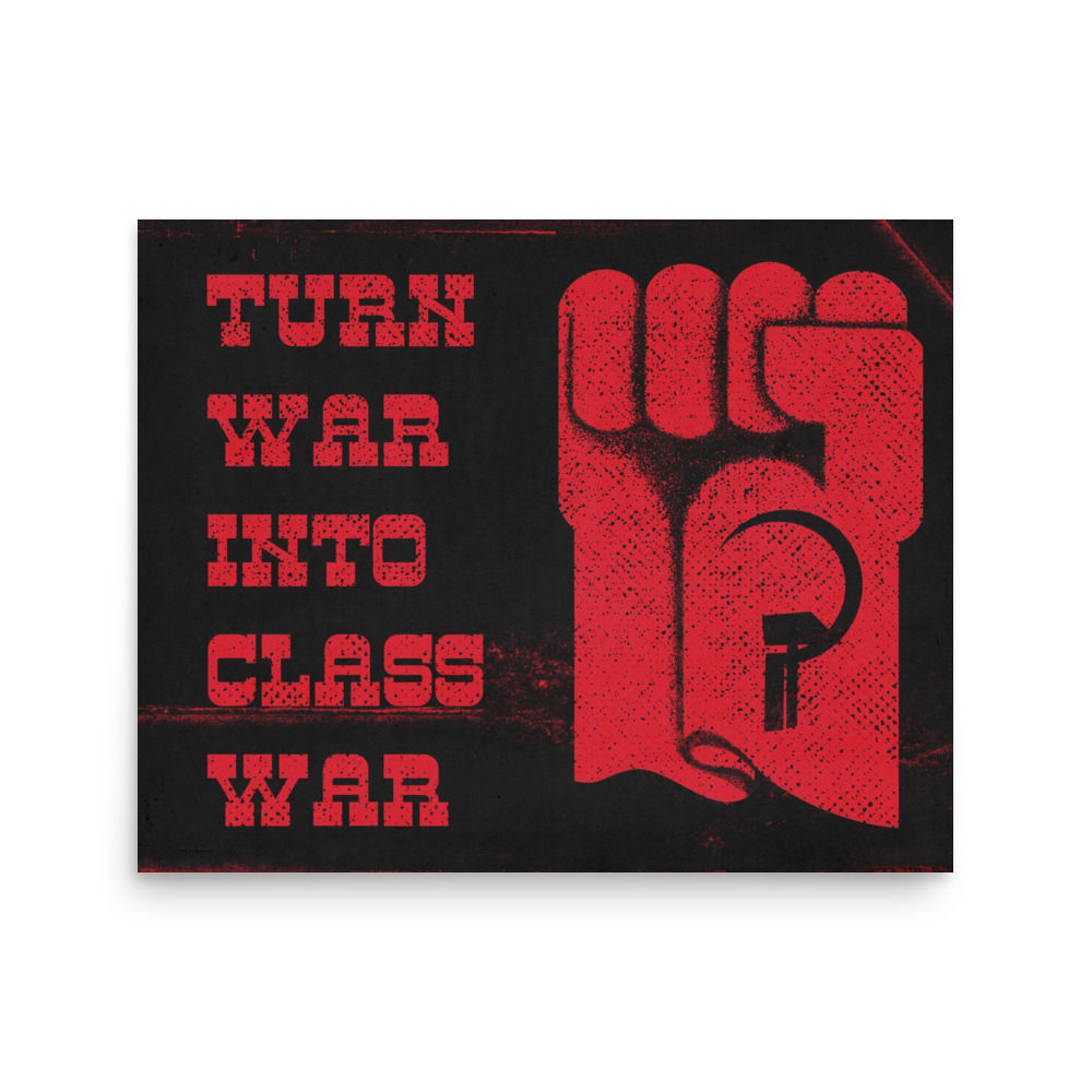Turn War into Class War
