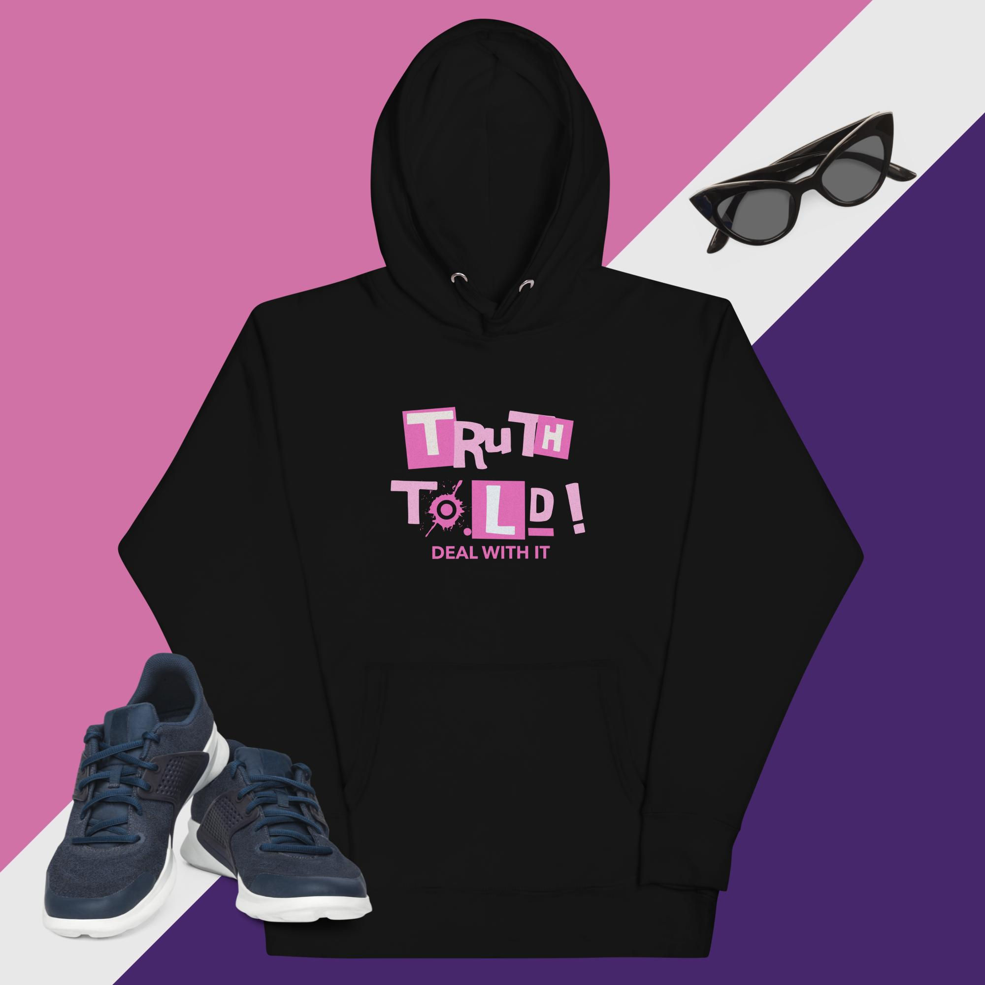 TRUTH TOLD - DEAL WITH IT