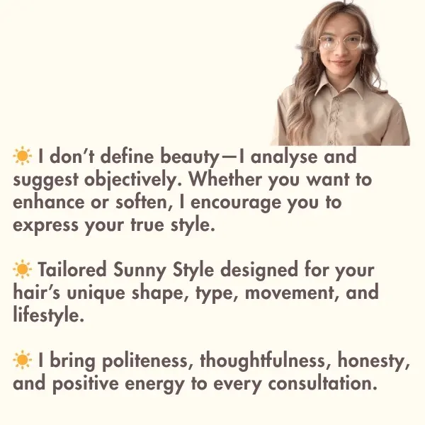 Personalised hair consultation – objective analysis and style suggestions by Sunny Sun Hairstylist Melbourne
