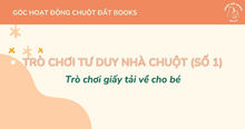Trò chơi tư duy Nhà Chuột (số 1)