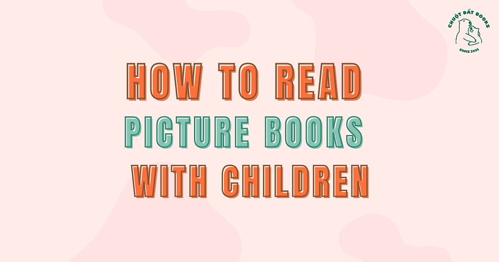 How to Read Picture Books with Children: A Parent's Guide to Meaningful Shared Reading