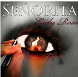 Lady Rose--"Senorita" (single)