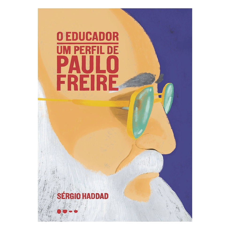 O EDUCADOR: UM PERFIL DE PAULO FREIRE