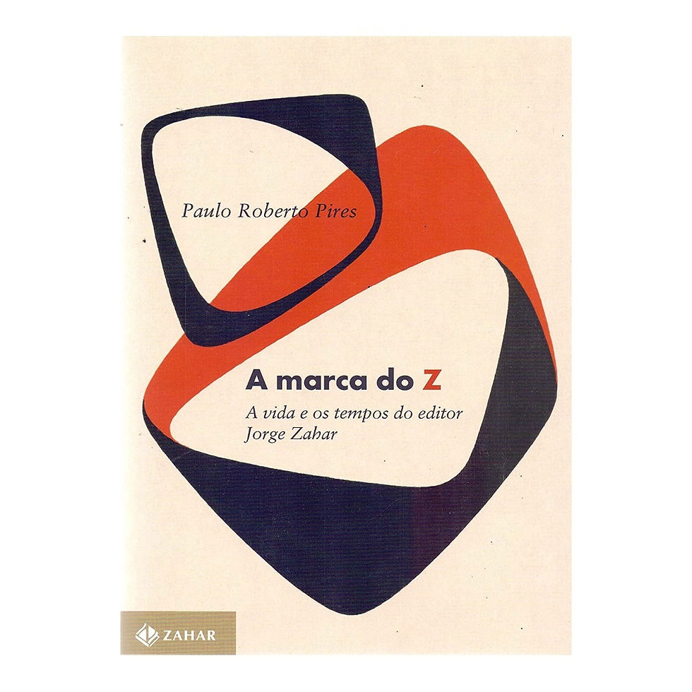 A marca do Z A vida e os tempos do editor Jorge Zahar