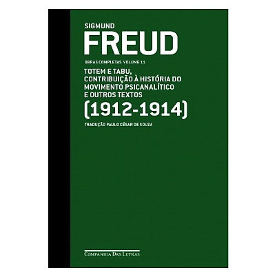 FREUD (1912-1914) TOTEM E TABU, CONTRIBUIÇÃO À HISTÓRIA DO MOVIMENTO PSICANALÍTI
