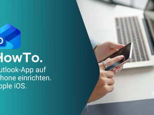 HowTo. Outlook-App auf dem iPhone einrichten. Apple iOS.