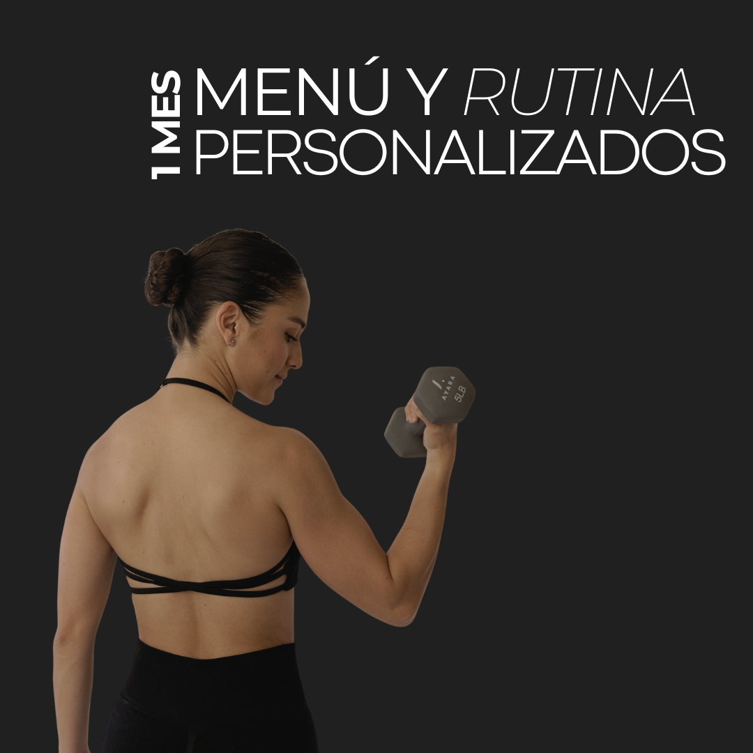 MENÚ Y RUTINA PERSONALIZADA – 1 MES