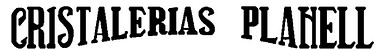 CRISTALLERIES PLANELL.jpg