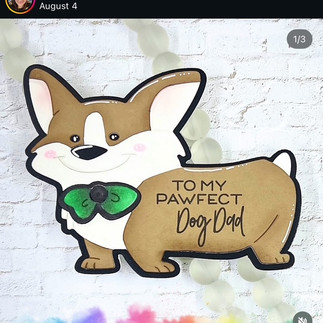This one is personal because it was a gift to daddy from our corgi
