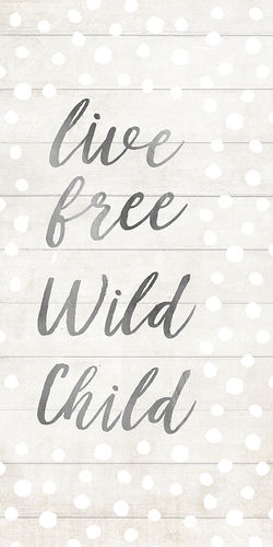 Live Free Wild Child