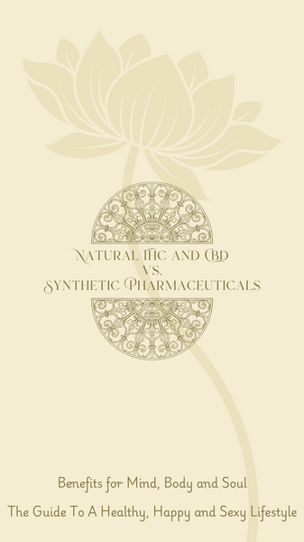 NATURAL THC AND CBD VS. SYNTHETIC PHARMACEUTICALS | Lotus Wellbeing