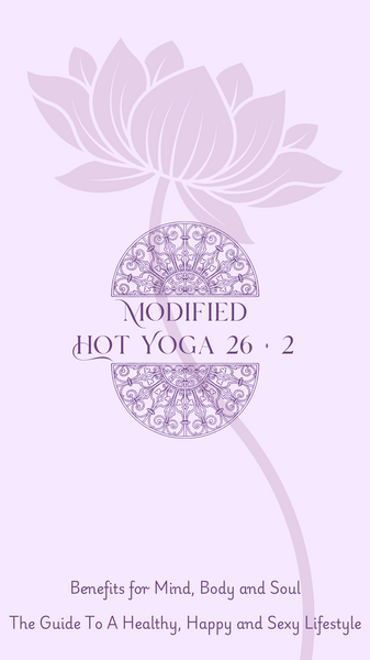 MODIFIED HOT YOGA 26 + 2 | Lotus Wellbeing