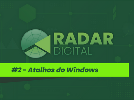 Radar Digital: Ganhe tempo com atalhos do Windows