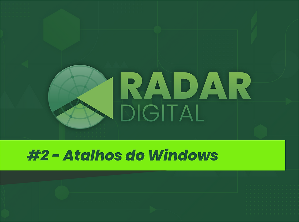 Radar Digital: Ganhe tempo com atalhos do Windows