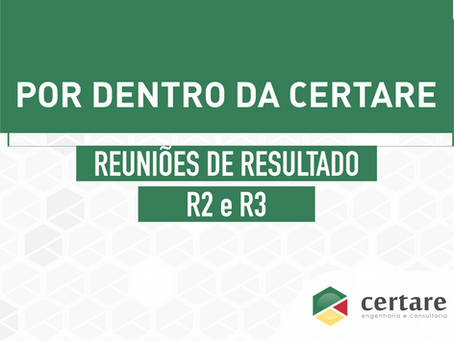 POR DENTRO DA CERTARE: REUNIÕES DE RESULTADO R2 E R3