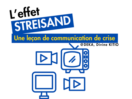 L'Effet Streisand : Une Leçon de Communication de Crise