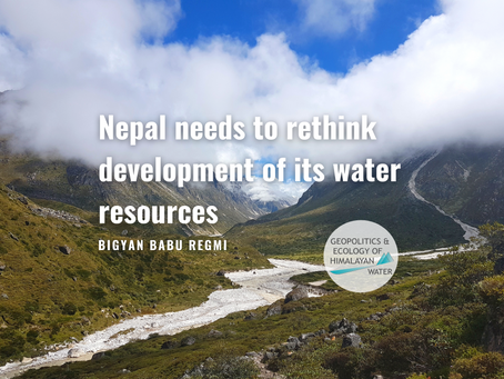 Nepal Needs to Rethink Development of its Water Resources