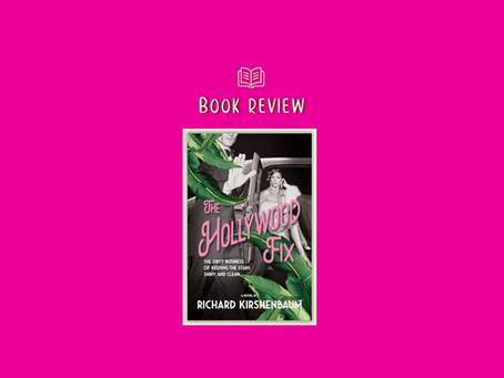 The Hollywood Fix - the dirty business of keeping the secrets of the stars hidden.