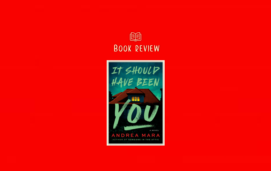 It Should Have Been You - a tense domestic thriller that starts with a snarky text mistakenly sent to the wrong people.