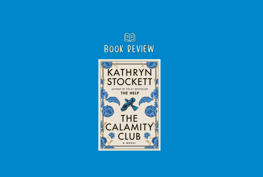 The Calamity Club - a Depression era tale of female solidarity filled with heartbreak and humor.