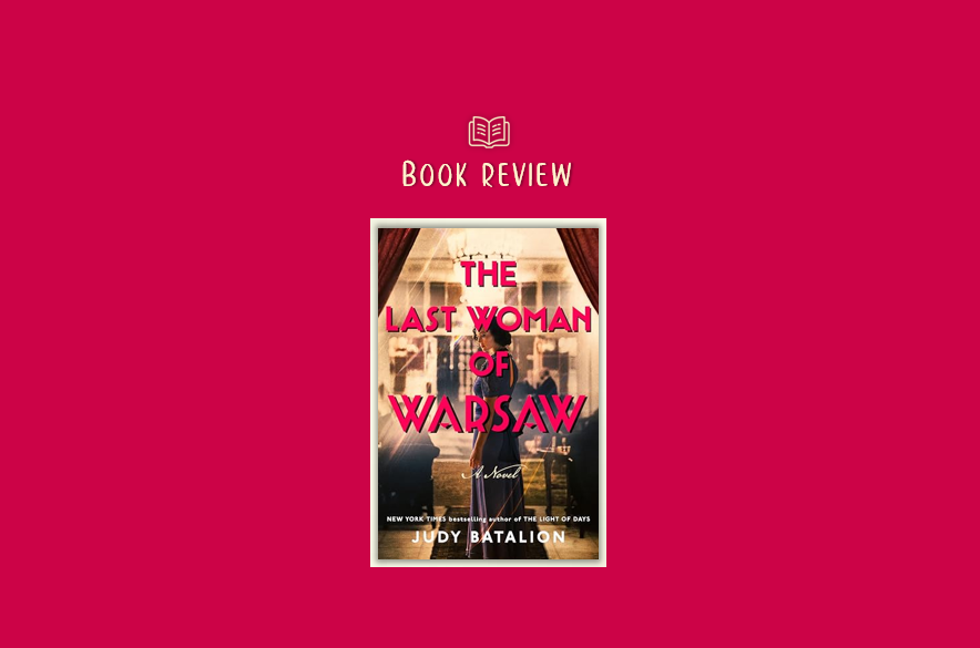The Last Woman of Warsaw - two young women form an unlikely friendship in pre-WWII Poland. 