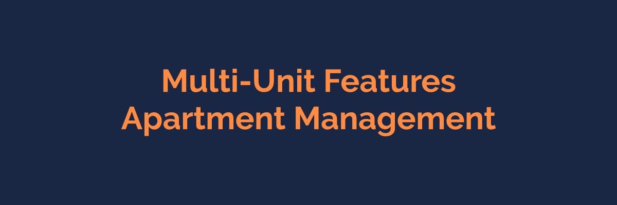 Multi-unit apartment management features overview