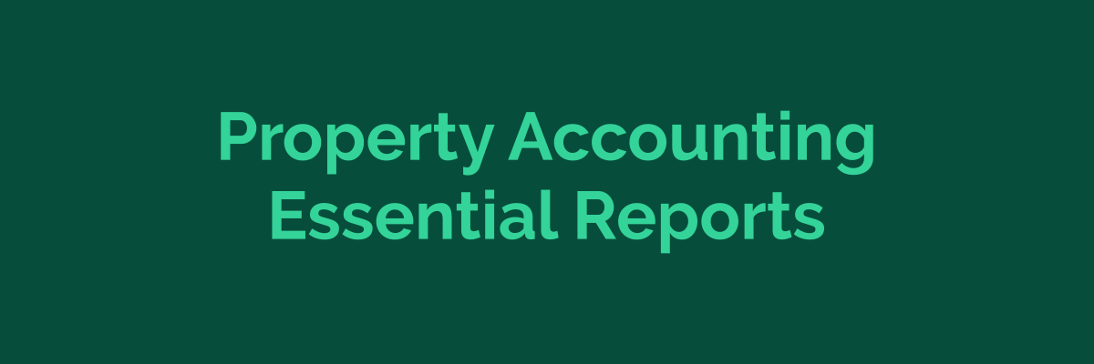 Essential property management accounting reports