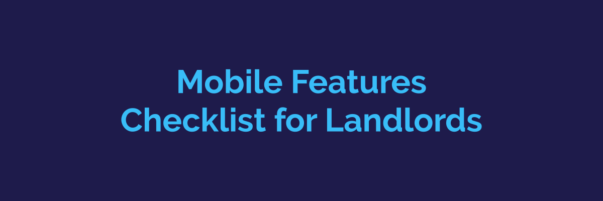 Mobile property management features checklist for landlords