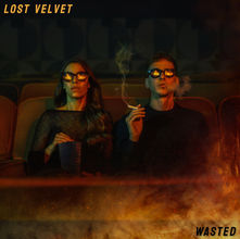 Introducing.. Lost Velvet and Wasted