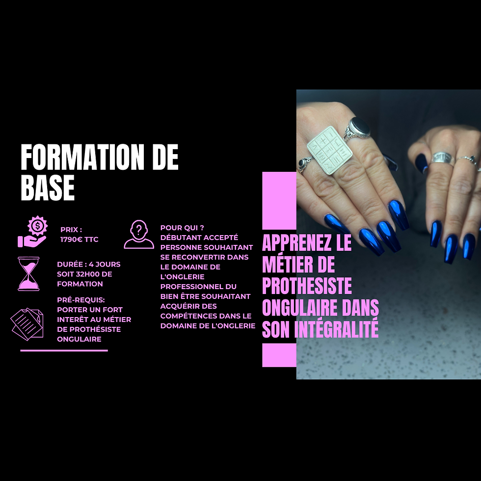FORMATION DE BASE : DE LA MANUCURE A L'EXTENSION D'ONGLE