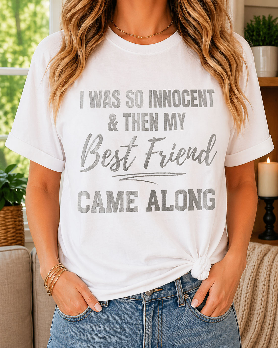 Was So Innocent… Then My Best Friend Came Along Graphic Tee