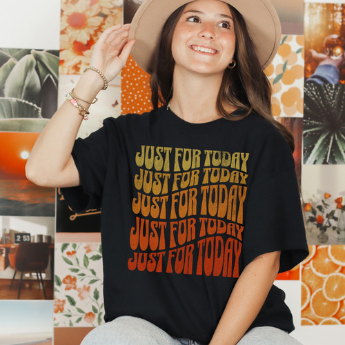 Just For Today Shirt – Embrace Daily Recovery - Retro Tee